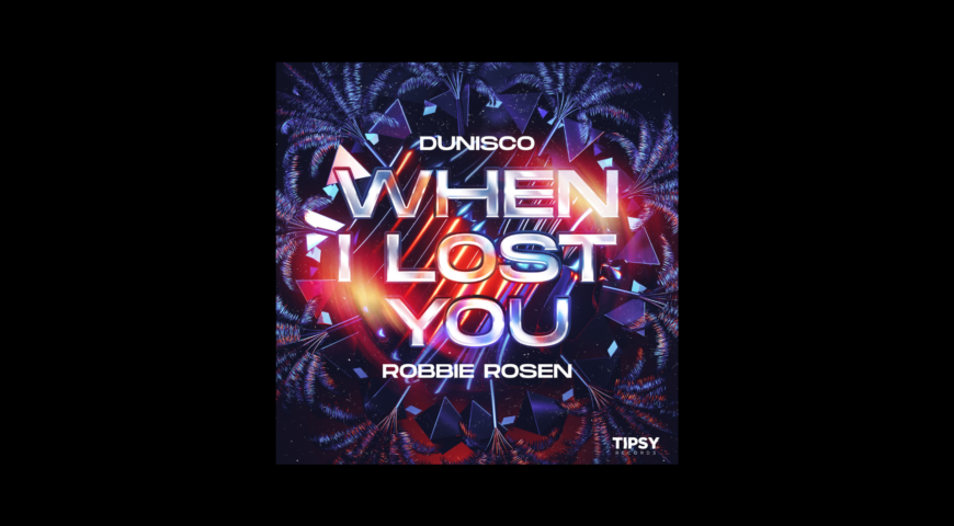 Dunisco and Robbie Rosen release vibrant banger “When I Lost You”