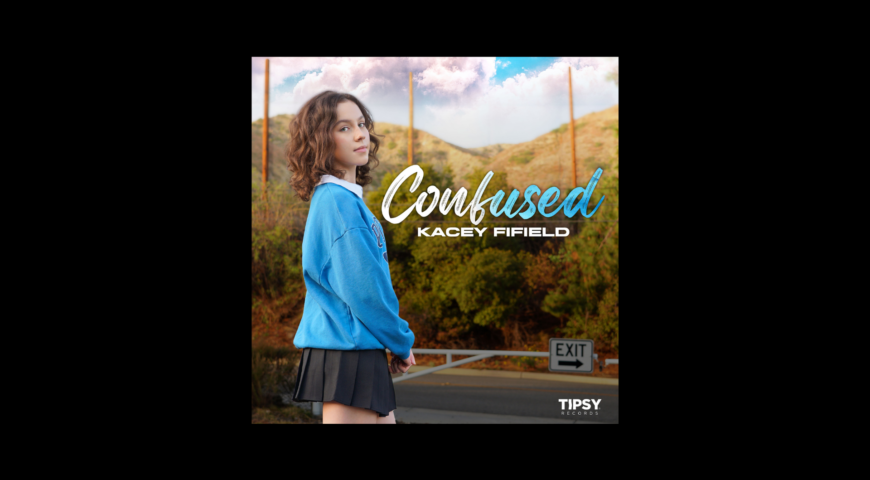 “Confused” is the earnest and relatable new pop ballad from Kacey Fifield